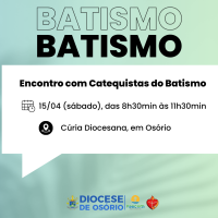 Catequistas do Batismo tem encontro neste sábado, 15/04, em Osório